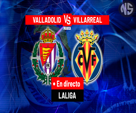 Prediksi Villarreal VS Valladolid