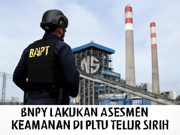 BNPT Asesmen Pengamanan PLTU